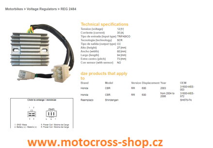 DZE REGULATOR NAPIĘCIA HONDA CBR600RR '04-'06 (SH678-FA) (31600-MEE-872)